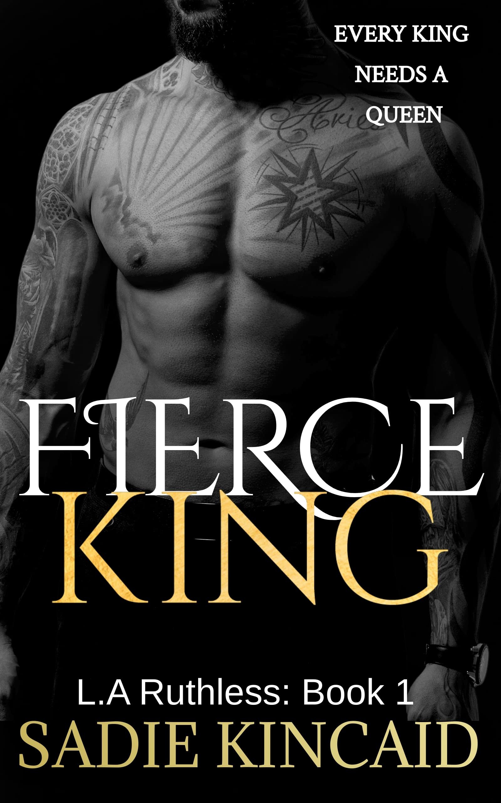 Fierce King: An Enemies to Lovers Romance (L.A. Ruthless Series Book 1) Cover